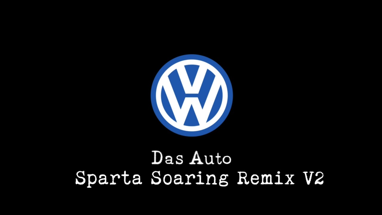 Volkswagen Das Auto Sparta Soaring Remix V2
