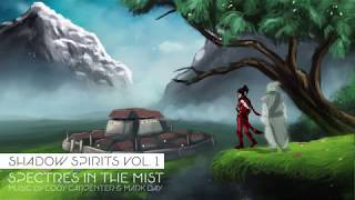 Spectres in the Mist (from Shadow Spirits Vol. 1)