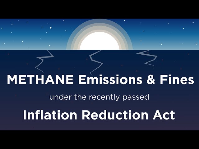 Methane Emissions and Fines Under the Recently Passed Inflation Reduction Act | TOP Energy Training
