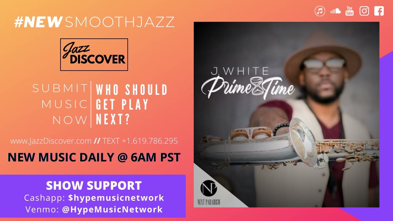 J White - Prime Time (@jaywhitemusic) (New 2021 Smooth Jazz, Jazz Discover)