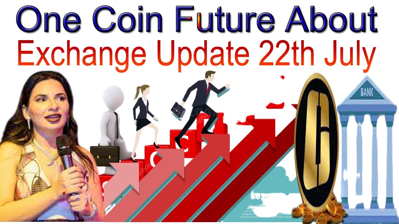 One Coin Future about Exchange Update 22th July | AK AUTOMATION TECHNOLOGIES