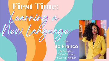 First Time Learning a New Language with 8x Polyglot Jo Franco
