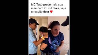 Mc tato presenteia sua mãe com 25 mil reais 🥰❤️