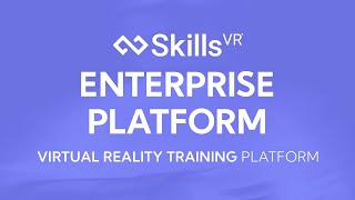 The Enterprise Platform | VR Training Platform by SkillsVR
