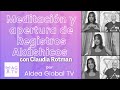 Meditación y apertura de Registros Akáshicos con Claudia Rotman