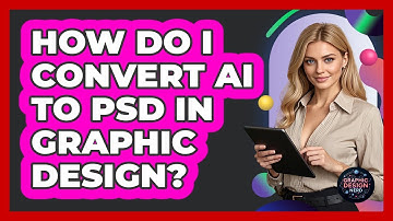 How Do I Convert AI To PSD In Graphic Design? - Graphic Design Nerd