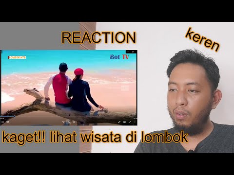 Reaction : keren amat!!..ternyata wisata di lombok keren juga..wow..