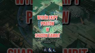 Jak wygląda wybór ekipy piratów w Shadow Gambit? #shadowgambit  #desperados #gaming #maks_playne
