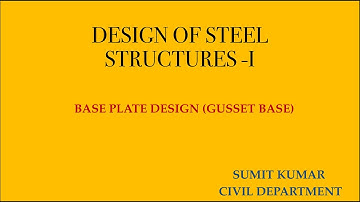 LECTURE 3  GUSSET BASE THEORY