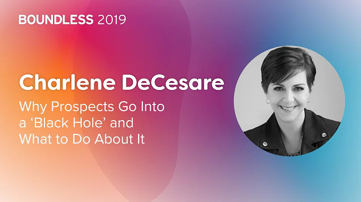 BOUNDLESS 2019: Charlene "Ignites" DeCesare, "What to Do When Sales Prospects Go Into a Black Hole"