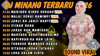 Dj Minang Terbaru 2026  Bass  Viral Tiktok Dj Marindu Rindu Surang Dj Malai Denay Bamimpiviral
