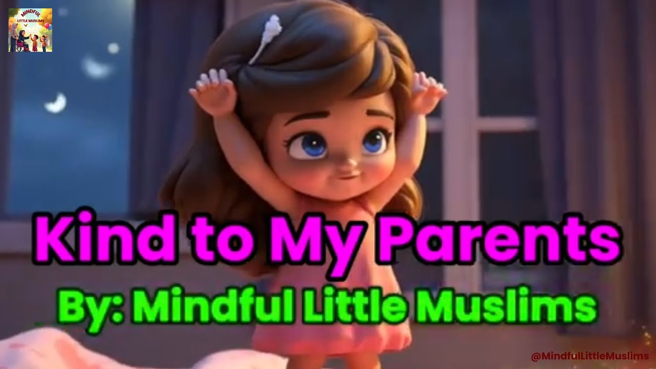 Kind to My Parents | Islamic Animated Story for Kids | Mindful Little Muslims