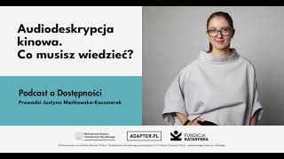 Audiodeskrypcja kinowa. Co musisz wiedzieć?