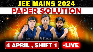 JEE Main 2024 : 4 April Shift 1 Paper Discussion| JEE Main 2024 Answer Key & Detailed Sol. | eSaral