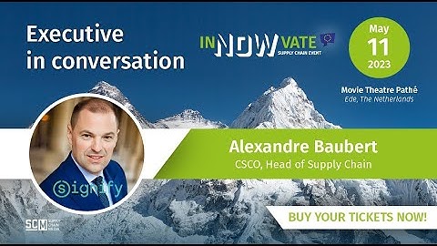 Corporate Presentation Signify by Alexandre Baubert   inNOWvate Supply Chain Event 2023 May 11, 2023