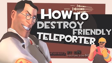 TF2: How to destroy friendly teleporter (Glitch)