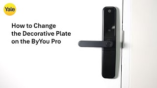How to Change the Decorative Plate on the ByYou Pro Mortice Smart Lock