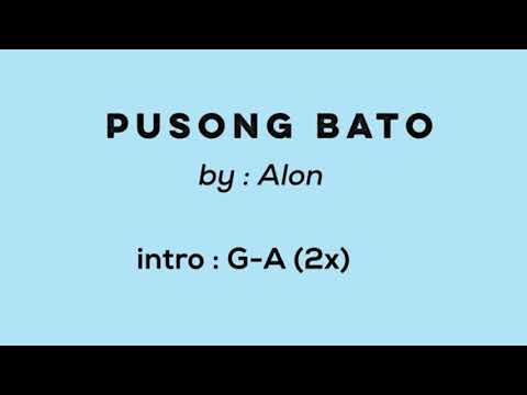 PUSONG BATO   Lyrics with Chords