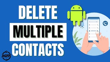 How to Delete Multiple Contacts on Android 2025