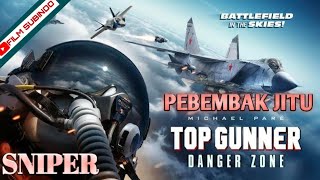 SUBINDO FILM AKSI PENEMBAK JITU TOP GUNNER 2020 FULL MOVIE SUBTITLE INDONESIA FILM SUBINDO