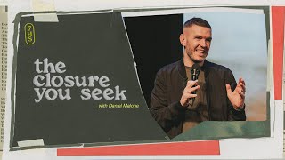 The Closure You Seek - Daniel Malone  | 30 July 2023 | Hillsong Africa