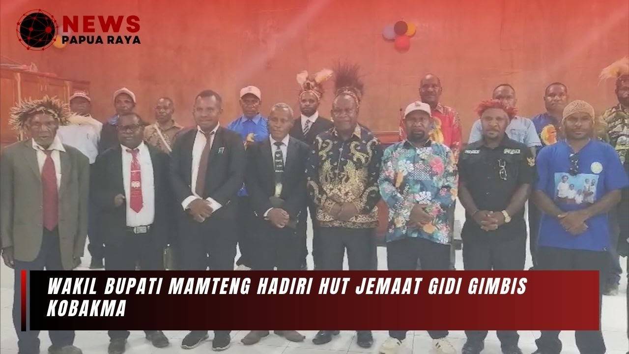NEWS PAPUA RAYA - WAKIL BUPATI MAMTENG HADIRI HUT JEMAAT GIDI GIMBIS KOBAKMA