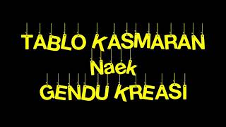 TABLO KASMARAN Naek GENDU KREASI - MAMAH HAYATI (RUMPAKA)