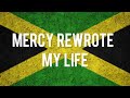 Mercy Rewrote My Life