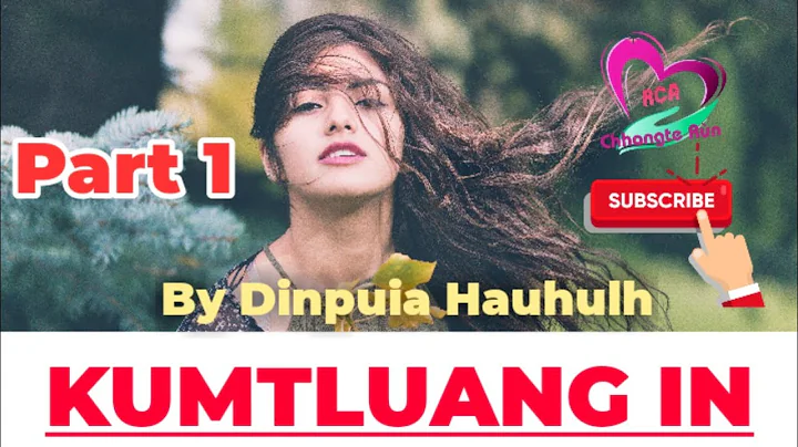 KUMTLUANG IN - 1 | Ziaktu : Dinpuia Hauhulh - DayDayNews