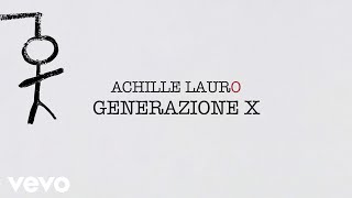 Achille Lauro - GENERAZIONE X (Lyric Video)