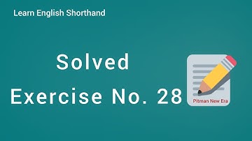 Shorthand Pitman New Era Exercise 28 || PITMAN Answer Key || English shorthand Pitman Answer Key