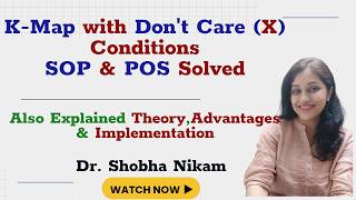 K-Map with Don't Care Conditions | SOP & POS Solved I Theory, Advantages & Implementation