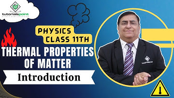 Class 11th – Introduction to Thermal Properties of Matter | Tutorials Point