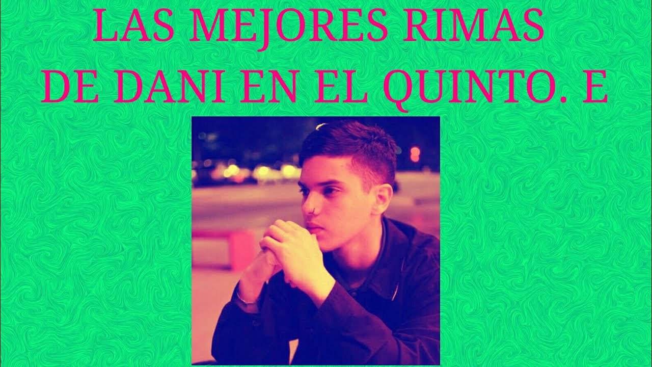 Top 5 Las mejores Rimas de DANI EN EL QUINTO ESCALON (Pretemporada