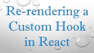 Famous Re-rendering a Custom Hook in React Net Worth