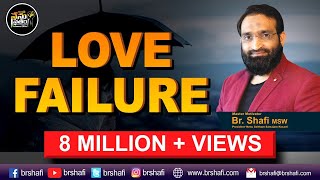Br Shafi || Special video on Love failures Don't miss || top 10 motivational speech in telugu