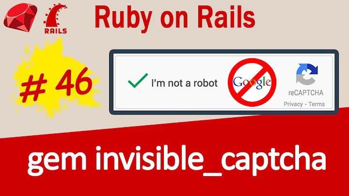 Ruby on Rails #46 gem invisible_captcha - pure Ruby reCaptcha alternative. No more bots in your app!