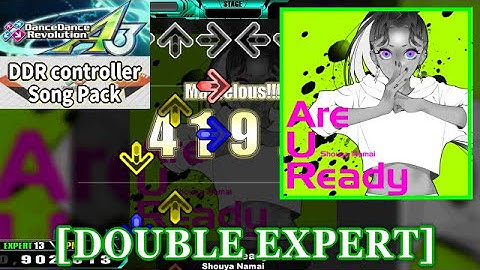 【DDR A3/GP】 Are U Ready [DOUBLE EXPERT] 譜面確認+Clap