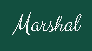 Learn how to Sign the Name Marshal Stylishly in Cursive Writing