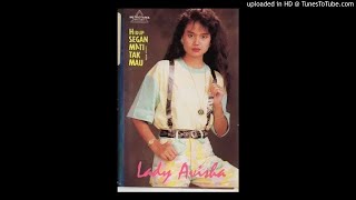 Lady Avisha -  Hidup Segan Mati Tak Mau (1992)