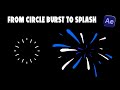 From Circle Burst to Splash Effect | Circle Explosion | Splash Effect | AE Shape Animation Tutorial