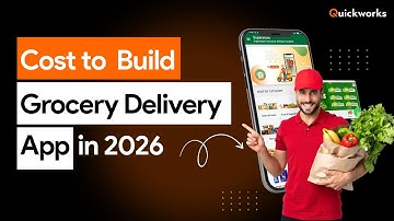 Cost to Create a Grocery Delivery App in 2026 | Grocery Delivery App Development Cost