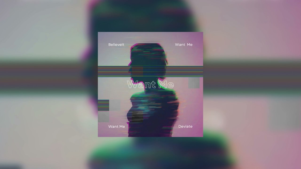 Watch BelieveIt & Deviate - Want Me (Audio) on YouTube Watch BelieveIt & Deviate - Want Me (Audio) on YouTube