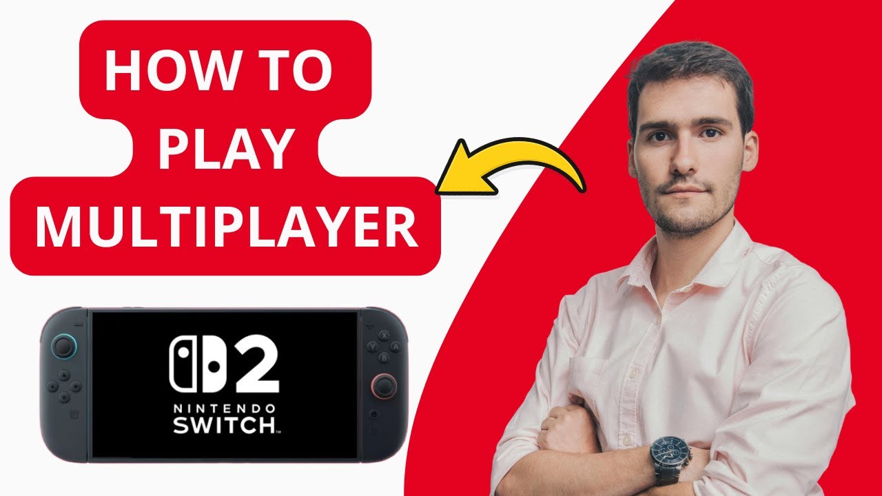 How To Play Multiplayer On Nintendo Switch 2 - YouTube