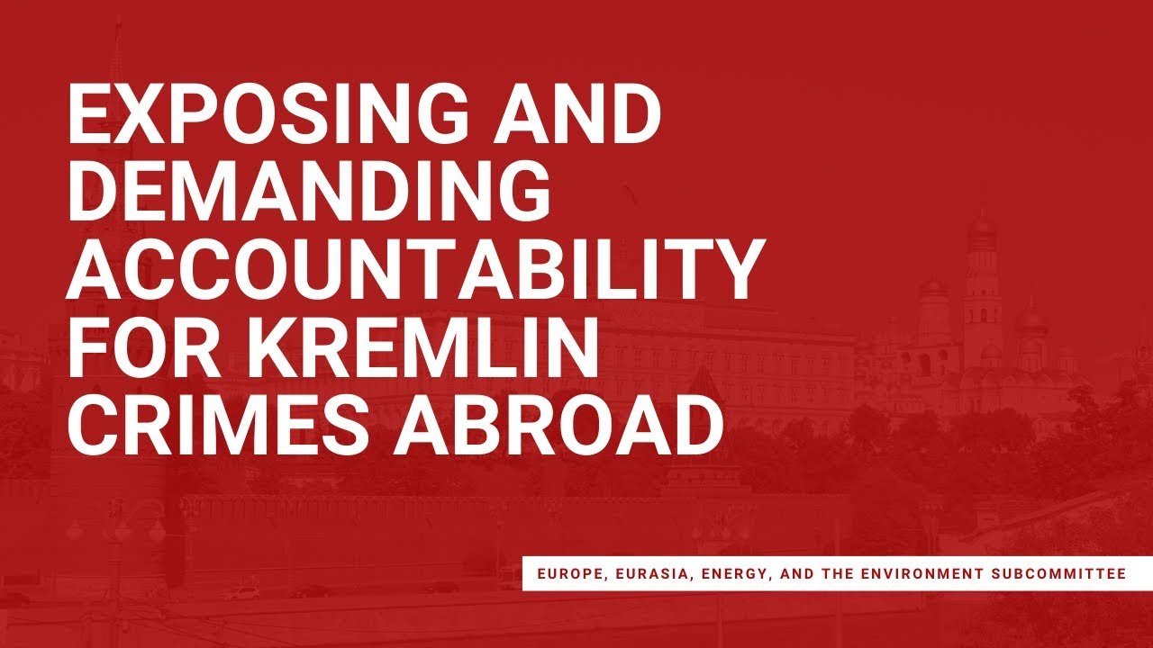 Exposing and Demanding Accountability for Kremlin Crimes Abroad (EventID=110854)