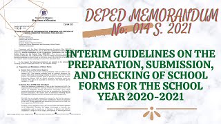 INTERIM GUIDELINES ON THE PREPARATION, SUBMISSION, AND CHECKING OF SCHOOL FORMS FOR THE SY 2020-2021