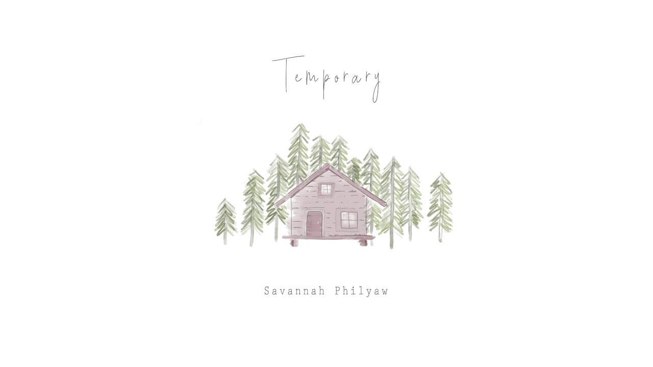 Mira Temporary - Savannah Philyaw en YouTube