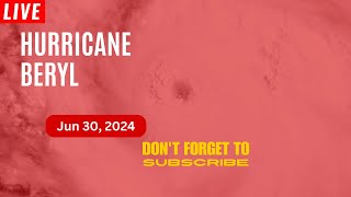 Live Hurricane Tracker:  Hurricane Beryl