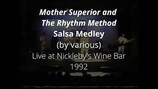 Salsa Medley (various)  - Mother Superior and The Rhythm Method - Live 1992