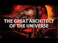 The universal concept of god  the great architect of the universe